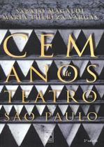 Cem Anos De Teatro Em São Paulo - Senac São Paulo