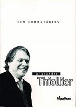 Cem Comentarios - As Migalhas De Alexandre Thiollier Cem Comentarios - As Migalhas De Alexandre Thiollier