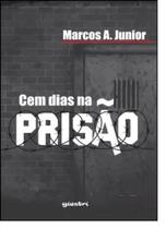 Cem Dias na Prisão Cem Dias na Prisão