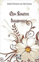 Cem Sonetos Insubmissos (lacrado) - Travassos