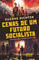 Cenas de Um Futuro Socialista - Uma Distopia Sobre a Alemanha Escrita Em 1890