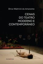 Cenas do Teatro Moderno e Contemporâneo Cenas do Teatro Moderno e Contemporâneo