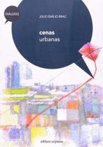 Cenas Urbanas Júlio Emílio Braz Editora Scipione - Cenas Urbanas Júlio Emílio Braz Editora Scipione -