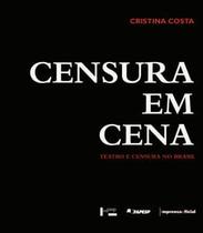 Censura em Cena: Teatro e Censura no Brasil. Arquivo Miroel Silveira - Edusp