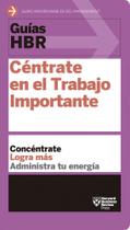 Céntrate En El Trabajo Importante - Reverté Céntrate En El Trabajo Importante - Reverté