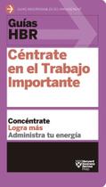 Céntrate En El Trabajo Importante - Reverté Céntrate En El Trabajo Importante - Reverté