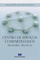 Centro de Serviços Compartilhados - Melhores Práticas - Interciência Centro de Serviços Compartilhados - Melhores Práticas - Interciência