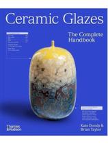 Ceramic glazes - the complete handbook