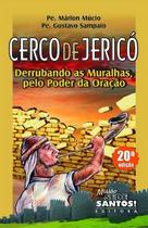 Cerco de Jericó - Derrubando as muralhas pelo poder da oração
