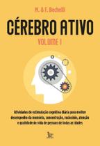 Cérebro Ativo - Vol. 01: Atividades De Estimulação Cognitiva Diária Para Melhor Desempenho Da Memór - MATRIX