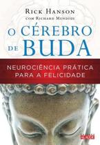 Cerebro de buda, o - neurociencia pratica para a f