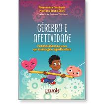 Cérebro e Afetividade: Potencializando uma aprendizagem significativa - WAK