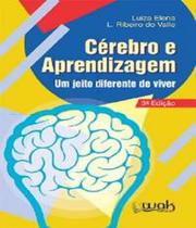 Cerebro e aprendizagem um jeito diferente de viver 03 ed