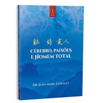 Cérebro, Paixões e Homem Total 1ª Ed
