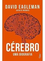 Cérebro - Uma Biografia Cérebro - Uma Biografia