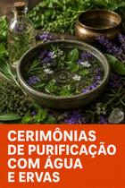 Cerimônias de purificação com água e ervas