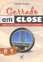 Cerrado em Close-Histórias dos Primeiros Anos da TV em Brasília