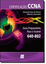 Certificaçao CCNA: Guia Preparatorio para o Exame 640-802