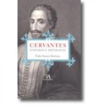 Cervantes: enigmas e mitologia - Almedina Matriz