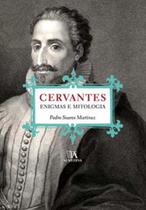 Cervantes enigmas e mitologia - ALMEDINA