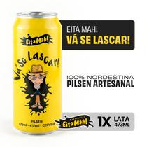 Cerveja Eita Mah Vá Se Lascar Pilsen 473ml