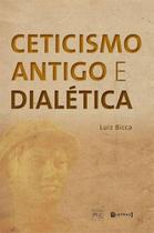 Ceticismo antigo e dialetica - 7 LETRAS