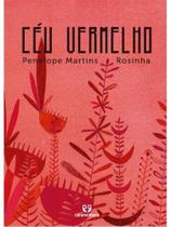 CÉU VERMELHO - Autor: MARTINS, PENÉLOPE - CARAMINHOCA CÉU VERMELHO - Autor: MARTINS, PENÉLOPE - CARAMINHOCA
