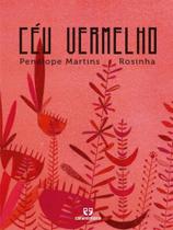 CÉU VERMELHO - Autor: MARTINS, PENÉLOPE - CARAMINHOCA CÉU VERMELHO - Autor: MARTINS, PENÉLOPE - CARAMINHOCA