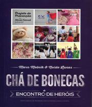 Chá de Bonecas e Encontro de Heróis - A.D. Santos