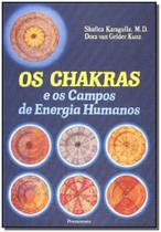 Chakras e os Campos de Energia Humanos, Os - PENSAMENTO