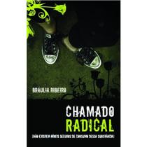 Chamado Radical, Bráulia Ribeiro - Ultimato -