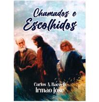 Chamados e Escolhidos Chamados e Escolhidos