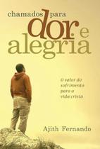 Chamados Para Dor E Alegria - Vida Nova Chamados Para Dor E Alegria - Vida Nova