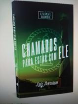 Chamados Para Estar Com Ele - Pr. Luiz Herminio - VINDE