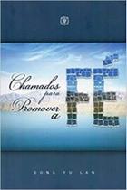 Chamados para promover a fe - EDITORA ARVORE DA VIDA Chamados para promover a fe - EDITORA ARVORE DA VIDA