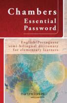 Chambers essential password - english/portuguese semi-bilingual dictionary for elementary learners