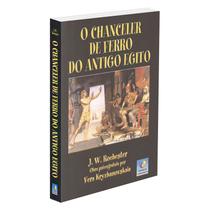 Chanceler de Ferro do Antigo Egito (O) - EDITORA DO CONHECIMENTO Chanceler de Ferro do Antigo Egito (O) - EDITORA DO CONHECIMENTO