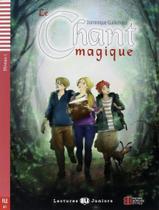 Chant Magique, Le - Teen Eli Readers French A1 - Downloadable Multimedia - EUROPEAN LANGUAGE INSTITUTE