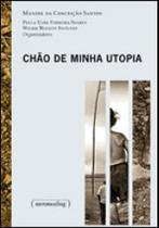 Chao de minha utopia Chao de minha utopia