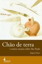 Chão de terra: e outros ensaios sobre são paulo