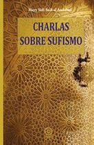 Charlas sobre Sufismo - Ediciones Literarias Mandala