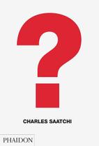Charles Saatchi: Question