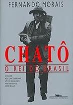 Chatô: o rei do Brasil Paperback Morais, Fernando Chatô: o rei do Brasil Paperback Morais, Fernando