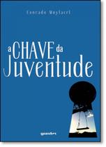 Chave da Juventude, A Chave da Juventude, A
