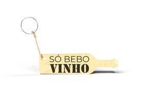 Chaveiro em MDF - Só Bebo Vinho