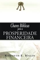 Chaves bíblicas para a prosperidade financeira, Kenneth E Hagin - Graça