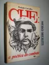 Che - A Poetica Do Combate Che - A Poetica Do Combate