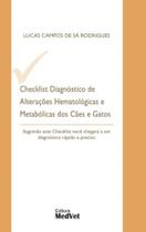 Checklist diagn de alteracoes hematologicas e metabolicas dos caes e gatos - MEDVET Checklist diagn de alteracoes hematologicas e metabolicas dos caes e gatos - MEDVET