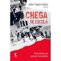 Chega de escola: Pelo direito de educar livremente - Kírion