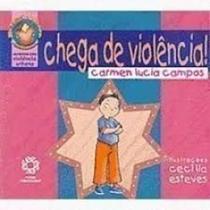 Chega De Violencia! Chega De Violencia!